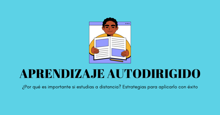 Aprendizaje autodirigido: ¿por qué es importante si estudias a distancia?