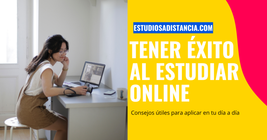 Cómo tener éxito en la educación a distancia
