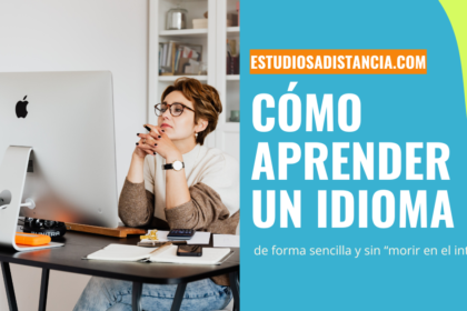 Cómo aprender un idioma nuevo sin morir en el intento