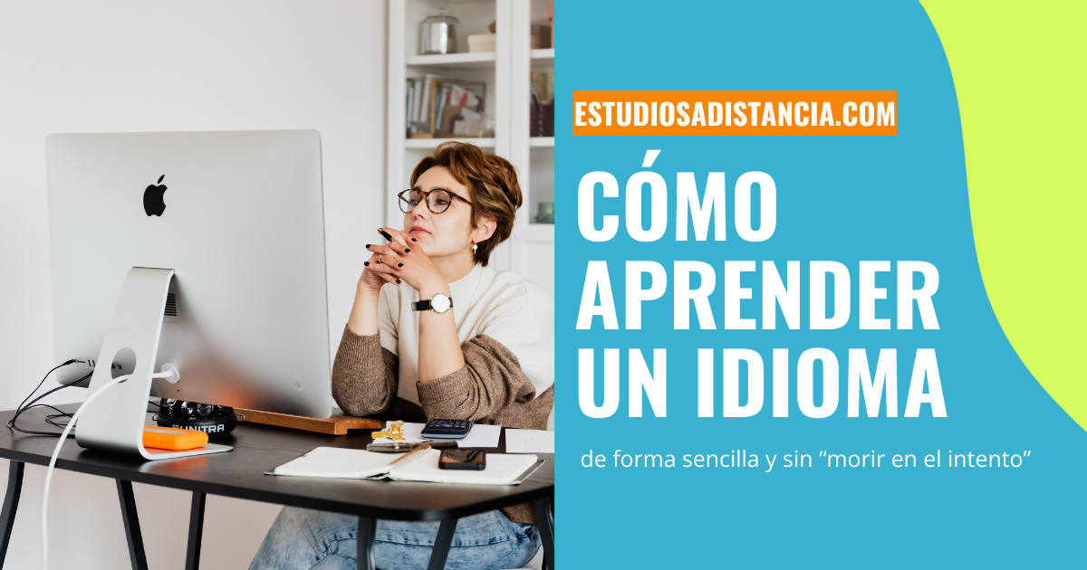 Cómo aprender un idioma nuevo sin morir en el intento