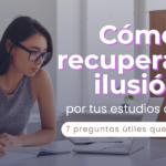 Cómo recuperar la ilusión por tus estudios a distancia