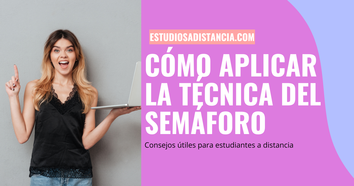Cómo aplicar la técnica del semáforo si estudias a distancia