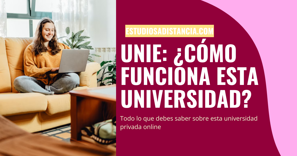 Qué es la unie y cómo funciona