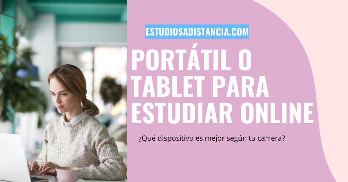 es mejor tablet o ordenador portátil para estudiar online