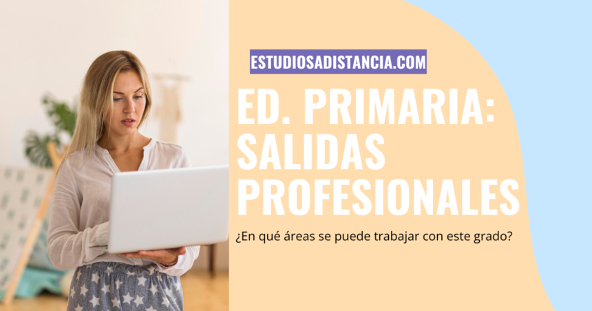 salidas profesionales del grado de educación primaria