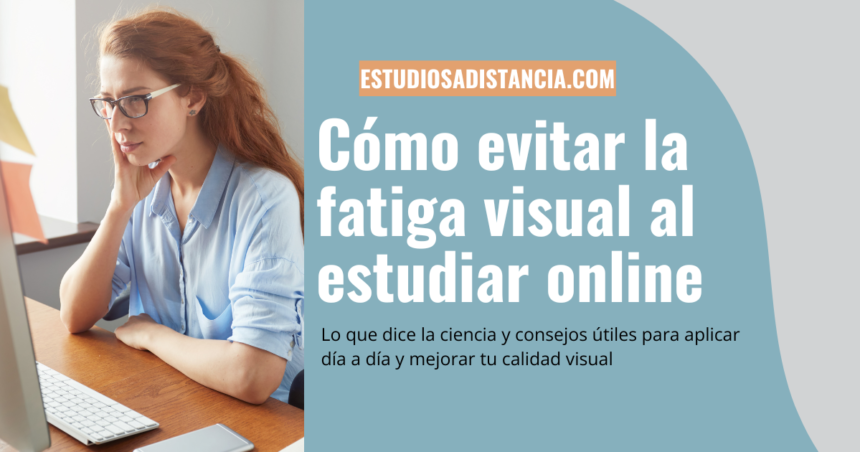 cómo no tener fatiga visual al estudiar a distancia