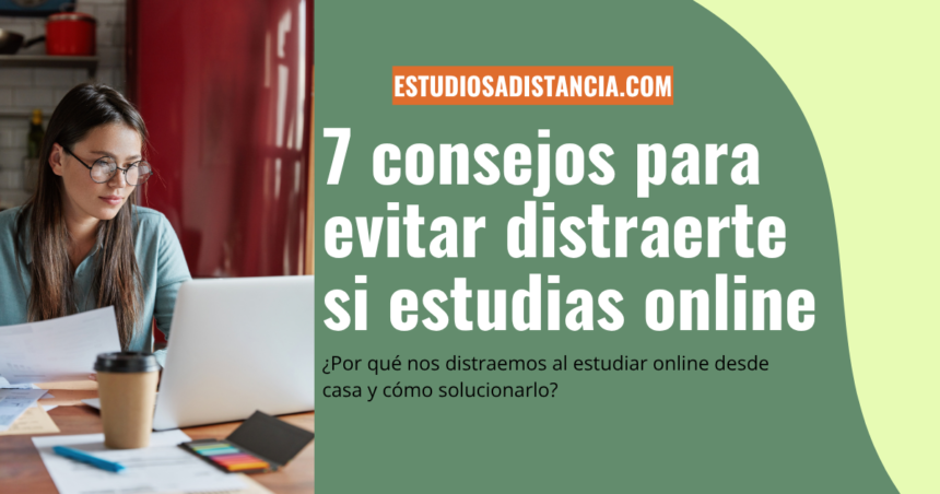 consejos para evitar distracciones en casa mientras estudias online