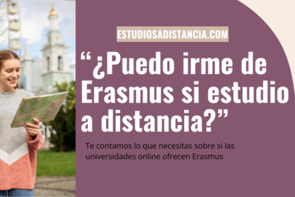 ¿Puedo irme de Erasmus si estudio a distancia?